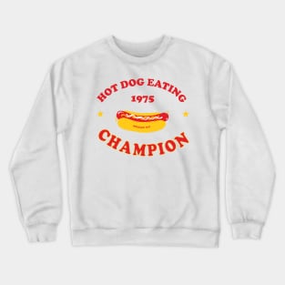 Hot Dog Eating Champion Crewneck Sweatshirt